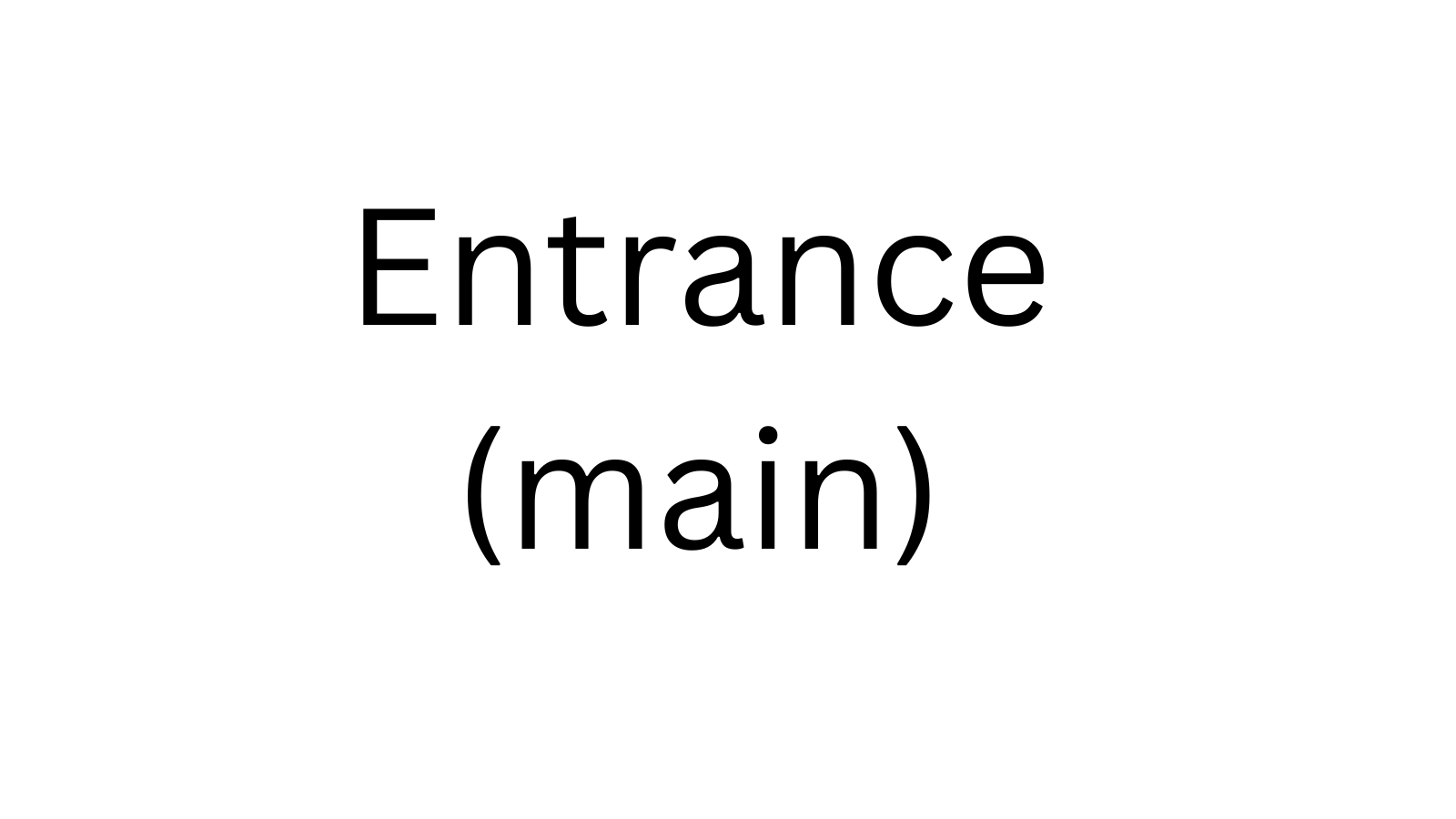 black text on white background reads Entrance (main)